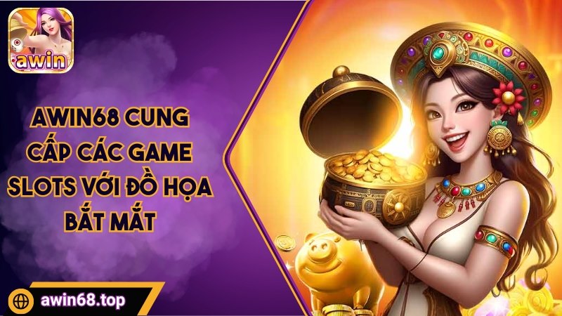 Thương hiệu cung cấp các game Slots với đồ họa bắt mắt